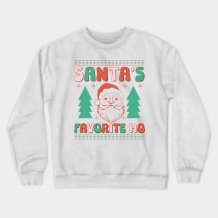 Santas favorite ho Crewneck Sweatshirt